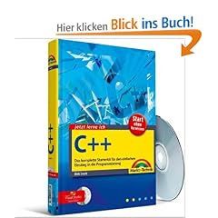 Jetzt lerne ich C++: Das komplette Starterkit f�r den einfachen Einstieg in die Programmierung