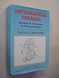 Metamagical Themas: Questing for the Essence of Mind and Pattern