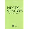 Pieces of Shadow. Selected Poems (Tenzontle)