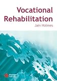Vocational Rehabilitation,
Jain Holmes