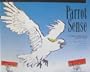Parrot Sense: How to Protect Your Birds from Aviculturists, Nutritionists and the Merely Expert