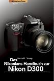 Das Nikonians Handbuch zur Nikon D300