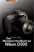 Das Nikonians Handbuch zur Nikon D300