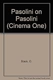 Pasolini on Pasolini : interviews with Oswald Stack