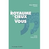 Le royaume des cieux est en vouspar L�on Tolsto�