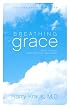 Breathing Grace: What You Need More than Your Next Breath