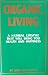 Organic Living: A Natural Lifestyle That Will Bring You Health and Happiness