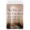 No Time to Say Goodbye (Surviving the Suicide of a Loved One) (Reprint) (Paperback)