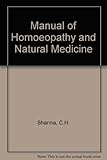 A manual of homeopathy and natural medicine