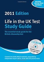 Life in the UK Test: Study Guide & CD-Rom 2011: The Essential Study Guide for the British Citizenship Test with Interactive CD-Rom