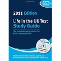 Life in the UK Test: Study Guide & CD-Rom 2011: The Essential Study Guide for the British Citizenship Test with Interactive CD-Rom