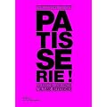 P�tisserie ! : L'ultime r�f�rence