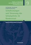 Schulleistungen und Steuerung des Schulsystems im Bundesstaat: Kanada und Deutschland im Vergleich - 