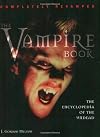 Vampire Book: The Encyclopedia of the Undead