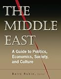 The Middle East : a guide to politics, economics, society, and culture