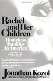 Rachel and Her Children : Homeless Families in America (0449903397) by Kozol, Jonathan