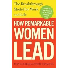 (How Remarkable Women Lead: The Breakthrough Model for Work and Life) By Barsh, Joanna (Author) Paperback on (12 , 2011)