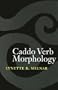 Caddo Verb Morphology (Studies in the Native Languages of the Americas)