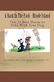 A Bark In The Park-Rhode Island: The 20 Best Places To Hike With Your Dog