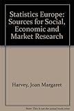 Statistics Europe : sources for social, economic and market research