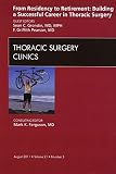 From residency to retirement : building a successful career in thoracic surgery
