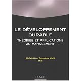 Le d�veloppement durable : Th�orie et applications au managementpar Michel Dion