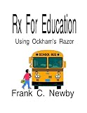 Rx For Education -Using Ockham