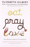 Eat, Pray, Love: One Woman's Search for Everything