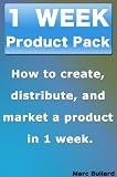 1 Week Product Pack - How to create, distribute, and market a product in 1 week. CD Creation