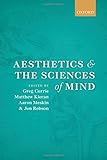 Aesthetics and the sciences of mind