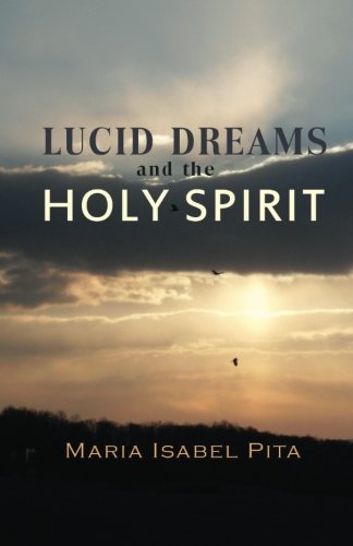 Lucid Dreams and the Holy Spirit