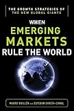 Emerging Markets Rule: Growth Strategies of the New Global Giants
