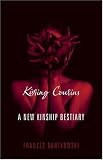 Kissing Cousins: A New Kinship Bestiary