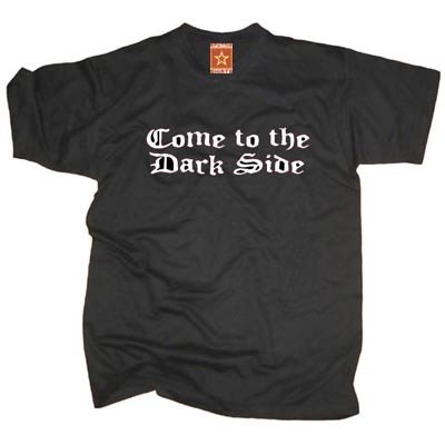 T-Shirt Come to the Dark Side - Gr. S bis 5XL
