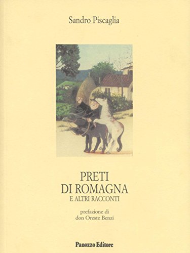 Preti di romagna e altri racconti (Italian Edition)