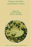 Themes in Arabic and Hebrew Syntax (Studies in Natural Language and Linguistic Theory)
