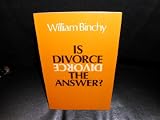 Is divorce the answer? : an examination of no-fault divorce against the background of the Irish debate