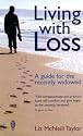 Living with Loss: A Guide for the Recently Widowed