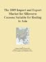 The 2009 Import and Export Market for Silkworm Cocoons Suitable for Reeling in Asia