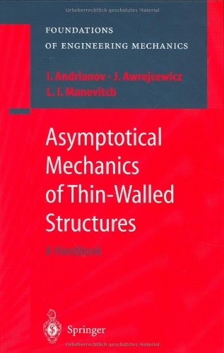Asymptotical Mechanics of Thin-Walled Structures (Foundations of Engineering Mechanics)