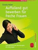 Auffallend gut bewerben f�r freche Frauen