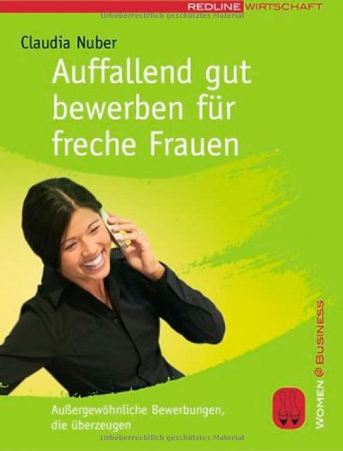 Auffallend gut bewerben f�r freche Frauen