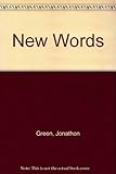 New words : a dictionary of neologisms since 1960