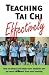 Teaching Tai Chi Effectively (Tai Chi - Study and teaching, 1)