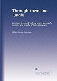 Through town and jungle: Fourteen thousand miles a-wheel among the temples and people of the Indian plain
