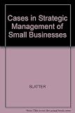 Cases in strategic management for the smaller business