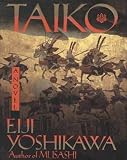 Taiko: An Epic Novel of War and Glory in Feudal Japan