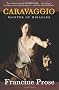 Caravaggio: Painter of Miracles (Eminent Lives)