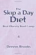 The Skip a Day Diet: Beat Obesity Boot Camp