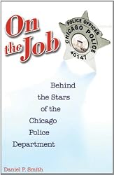 On the Job: Behind the Stars of the Chicago Police Department